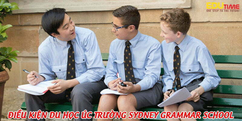điều kiện du học úc trường sydney grammar school