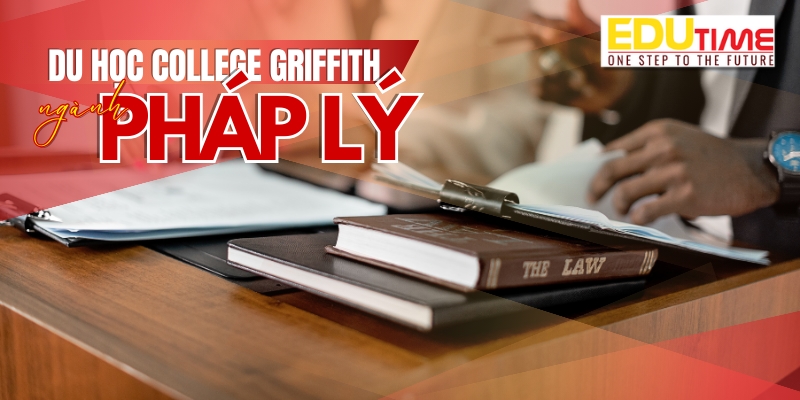 Nếu bạn đam mê ngành Pháp lý, Griffith College mang đến các khóa học phù hợp