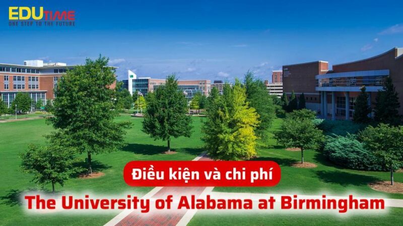 điều kiện và chi phí du học mỹ trường the university of alabama at birmingham uab