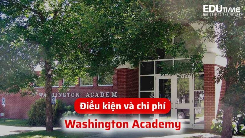 điều kiện và chi phí du học mỹ trường trung học washington academy 