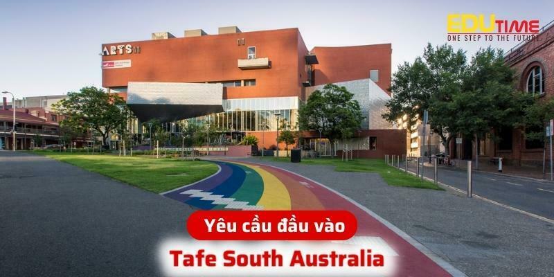 yêu cầu đầu vào du học úc trường tafe south australia