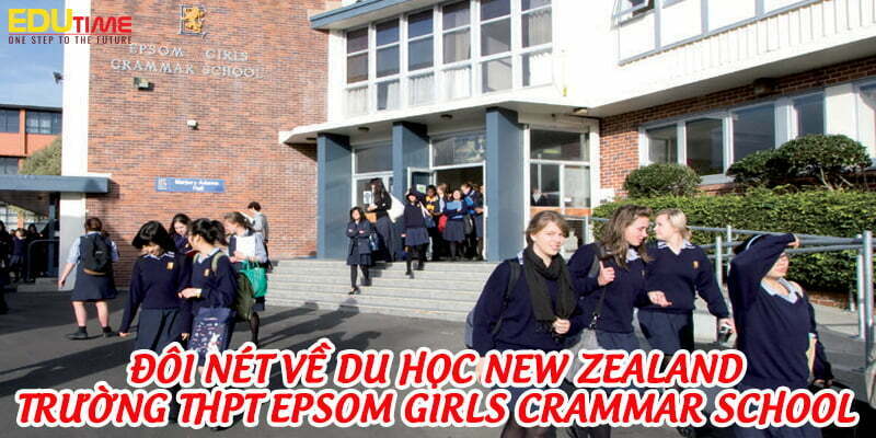 đôi nét về du học new zealand trường thpt epsom girls grammar school