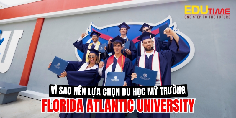 vì sao nên lựa chọn du học mỹ trường đại học florida atlantic university?