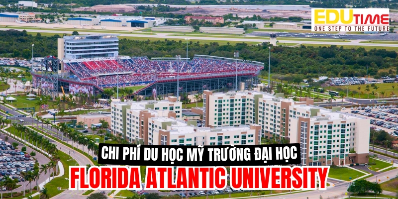 chi phí du học mỹ trường đại học florida atlantic university