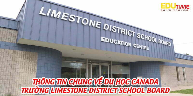 thông tin chung về du học canada trường limestone district school board ldsb