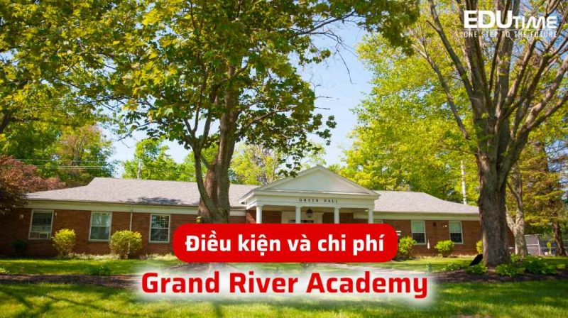 điều kiện và chi phí du học mỹ trường trung học grand river academy