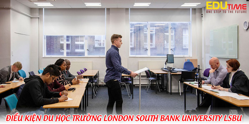 điều kiện du học anh trường london south bank university lsbu