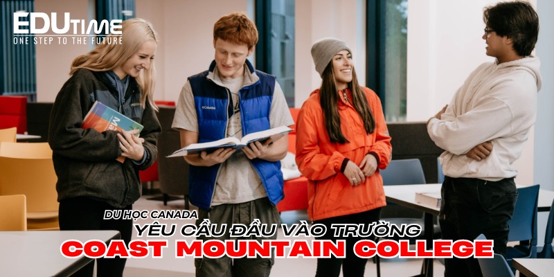 yêu cầu đầu vào trường cao đẳng coast mountain college