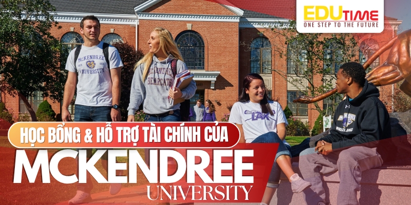 học bổng và hỗ trợ tài chính du học mỹ trường đại học mckendree university