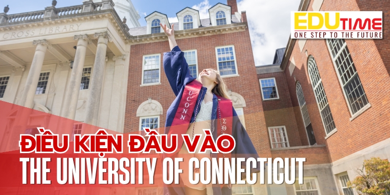 Điều kiện du học Mỹ trường The University of Connecticut