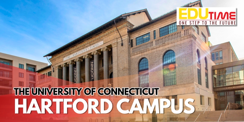 du học mỹ trường the university of connecticut cơ sở hartford campus