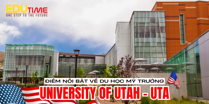 điểm nổi bật du học mỹ trường đại học university of utah
