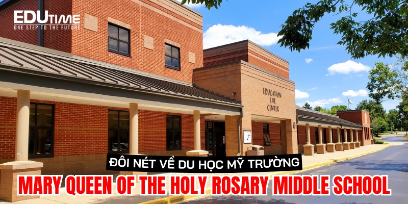 đôi nét về du học mỹ trường mary queen of the holy rosary middle school