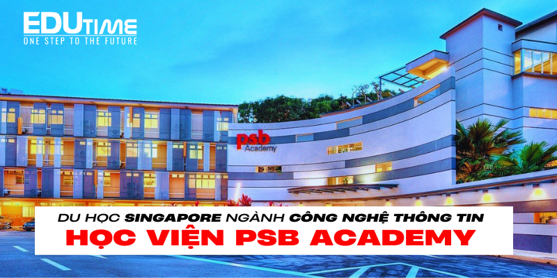 du học singapore ngành công nghệ thông tin học viện psb academy