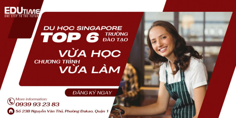 Du học Singapore: Top 6 trường có chương trình vừa học vừa làm!