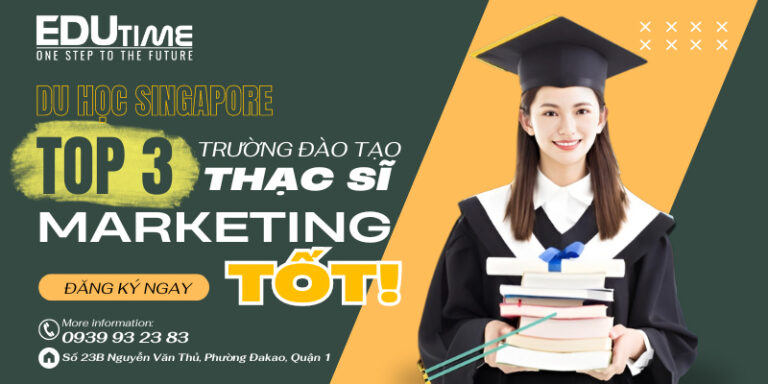 Du học Singapore: Top 3 trường đào tạo thạc sĩ Marketing tốt!