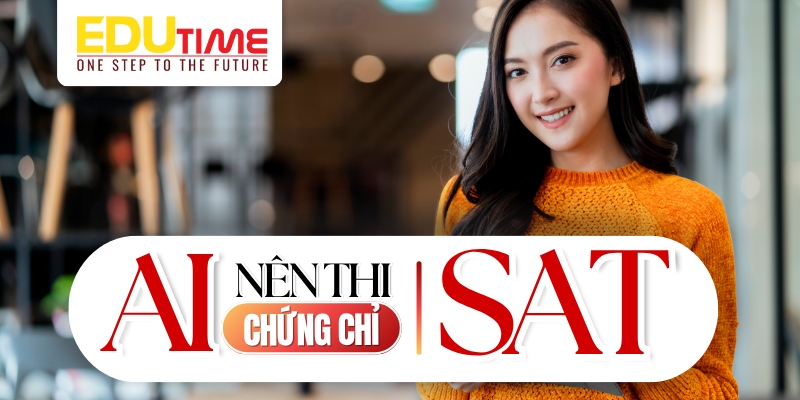 ai nên thi chứng chỉ sat?