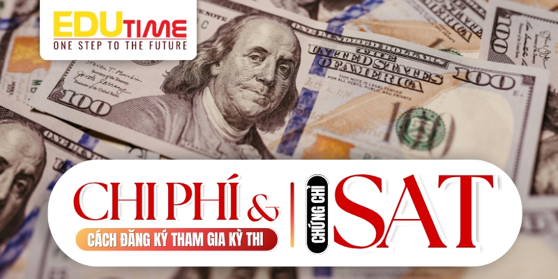 chi phí và cách đăng ký tham gia kỳ thi chứng chỉ sat