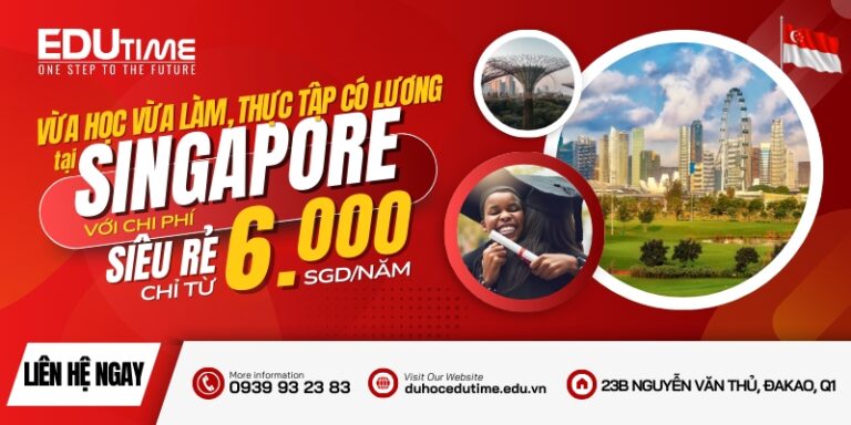 Du học Singapore vừa học vừa làm: Chi phí siêu tiết kiệm!