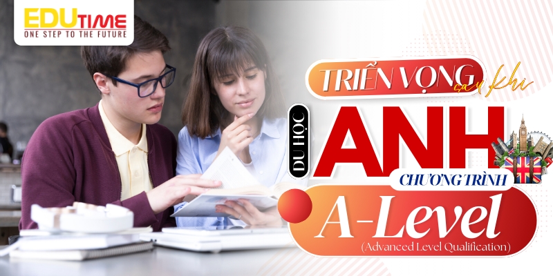 triển vọng rộng mở sau khi du học anh a level