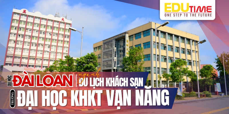Đại học Khoa học Kỹ thuật Vạn Năng – Trung Lịch – Đào Viên – Đài Bắc đại học khoa học kỹ thuật vạn năng - trung lịch - đào viên - đài bắc