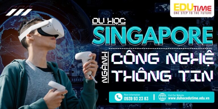 Du học Singapore ngành Công nghệ Thông tin: Chi phí & cơ hội