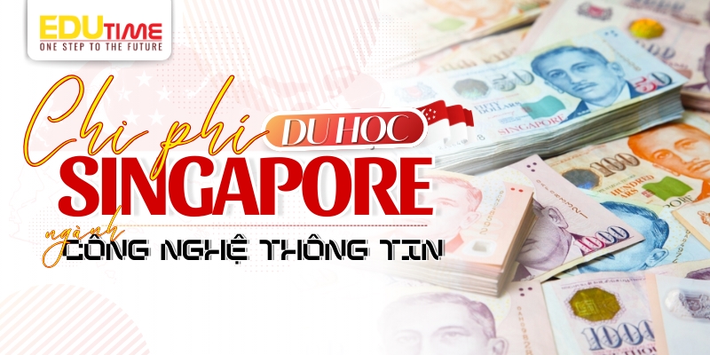 chi phí du học singapore ngành công nghệ thông tin