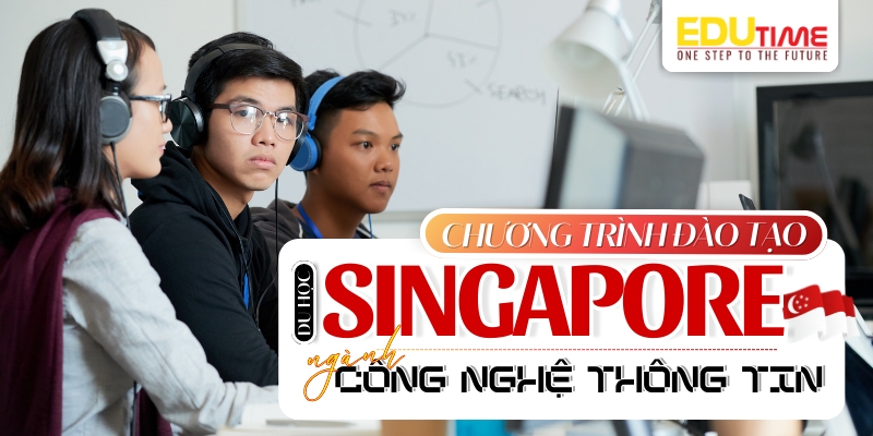 chương trình đào tạo du học singapore ngành công nghệ thông tin