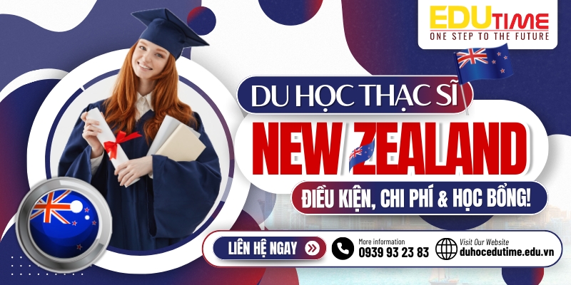 du học thạc sĩ new zealand: điều kiện, chi phí và học bổng!