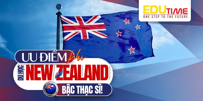 ưu điểm của chương trình du học thạc sĩ new zealand là gì?