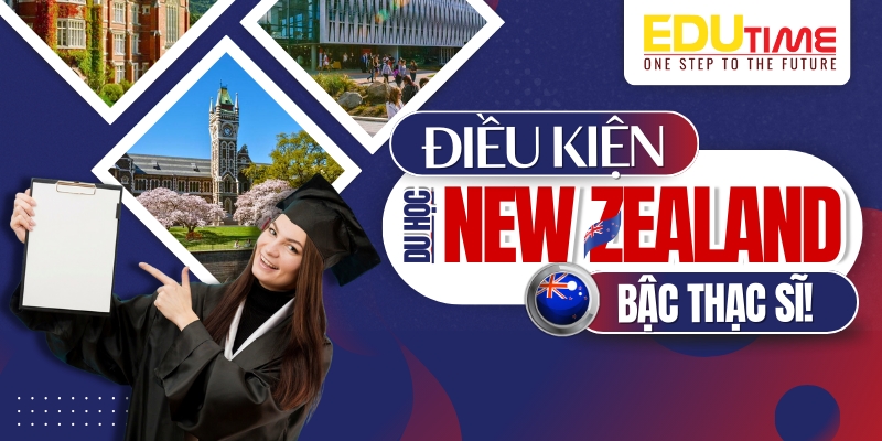 điều kiện du học thạc sĩ new zealand