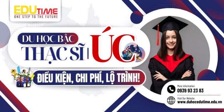 Du học thạc sĩ Úc 2026: Điều kiện, chi phí & học bổng!