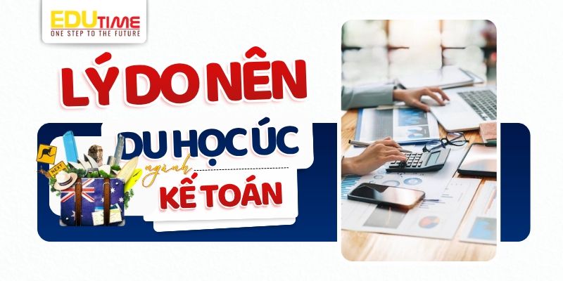 lý do nên chọn du học úc ngành kế toán