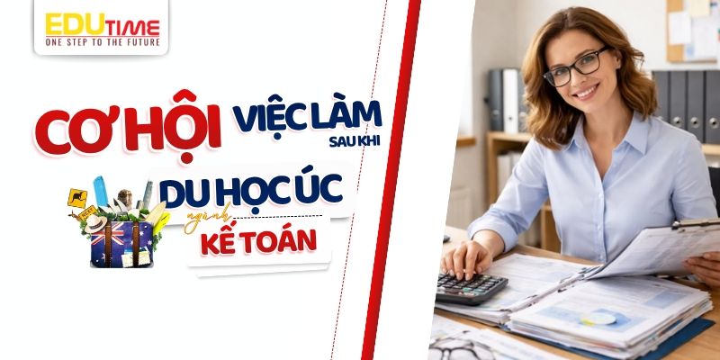 cơ hội nghề nghiệp sau khi học ngành kế toán úc