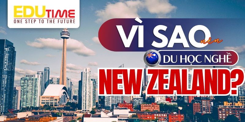 tại sao nên du học new zealand?