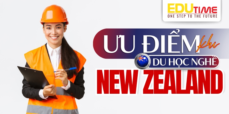 ưu điểm du học nghề new zealand 2026