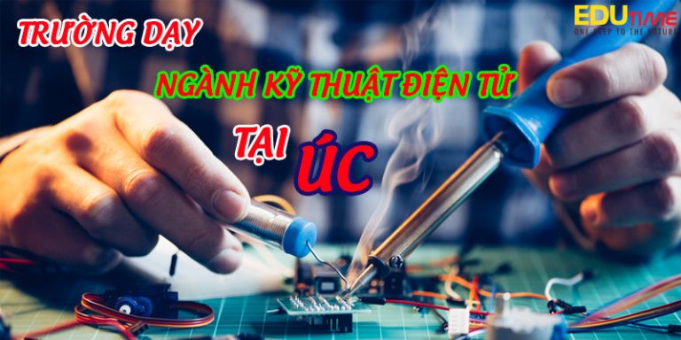 Giới thiệu trường dạy ngành kỹ thuật điện tử tốt tại Úc