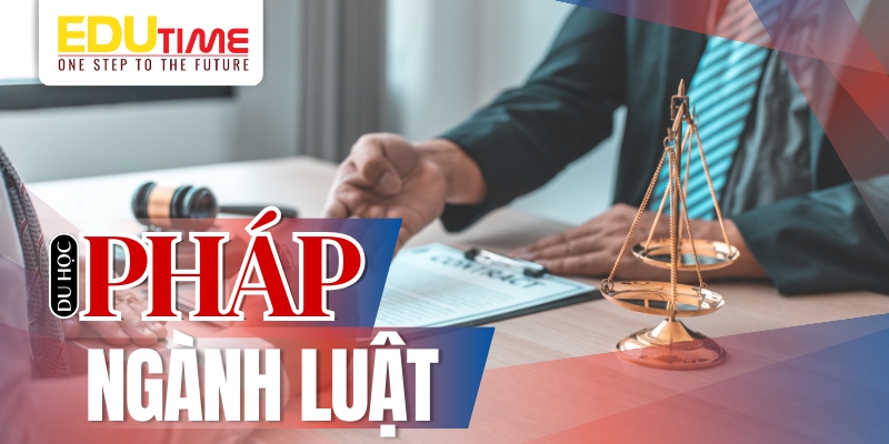 du học pháp nên học ngành gì dễ xin việc? - ngành luật