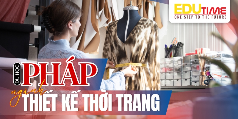 du học pháp nên học ngành gì? nơi gọi là kinh đô ánh sáng với ngành thiết kế thời trang