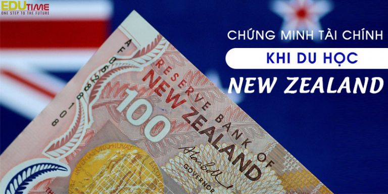 Hướng dẫn chứng minh tài chính du học New Zealand mới nhất