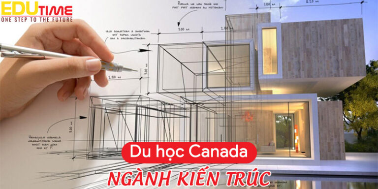 Du học Canada ngành kiến trúc: Cơ hội việc làm rộng mở!
