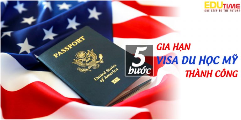 5 bước gia hạn Visa du học Mỹ thành công