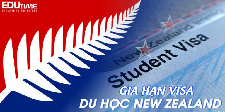 Edutime hướng dẫn gia hạn Visa du học New Zealand!
