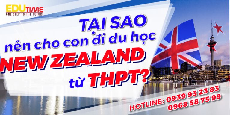 Tại sao nên cho con du học New Zealand từ THPT?