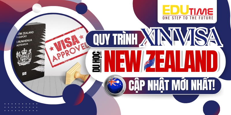 quy trình xin visa du học new zealand 2026