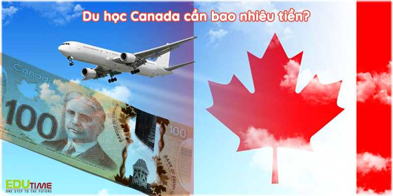 Chi phí du học Canada 2021-2022 cần bao nhiêu tiền?