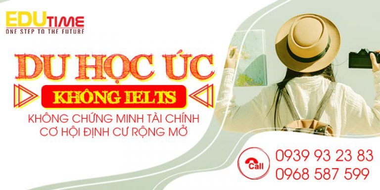 Du học Úc không cần chứng minh tài chính, không cần ielts!