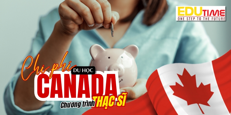 chi phí du học thạc sĩ tại canada