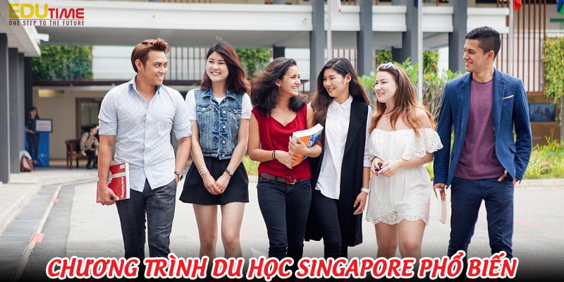 du học singapore 2022-2023 chương trình phổ biến với hssv việt nam