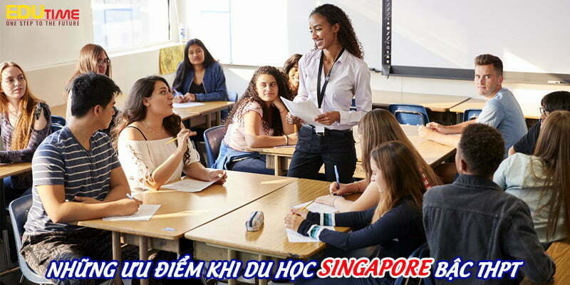 những ưu điểm khi du học singapore bậc trung học phổ thông thpt
